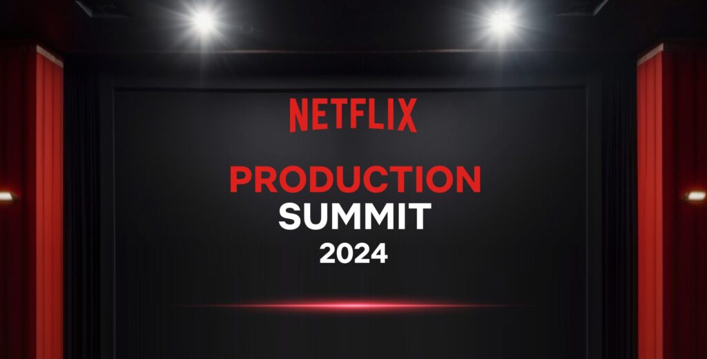 Netflix Production Summit 2024